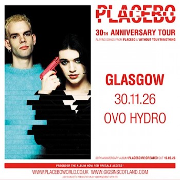 PLACEBO, OVO HYDRO GLASGOW, MONDAY 30TH NOVEMBER 2026